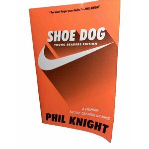 Shoe Dog: Young Readers Edition By Phil Knight